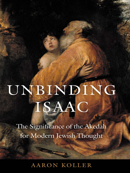 Title details for Unbinding Isaac by Aaron Koller - Available